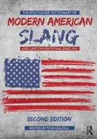 Routledge Dictionary of Modern American Slang and Unconventional English (Slovník moderního amerického slangu a nekonvenční angličtiny) - The Routledge Dictionary of Modern American Slang and Unconventional English
