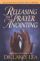 Uvolnění modlitebního pomazání - Releasing the Prayer Anointing