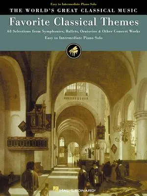 Oblíbená klasická témata: 63 výběrů ze symfonií, baletů, oratorií a dalších koncertních děl - Favorite Classical Themes: 63 Selections from Symphonies, Ballets, Oratorios & Other Concert Works