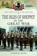 Ostrov Sheppey ve Velké válce - Isle of Sheppey in the Great War