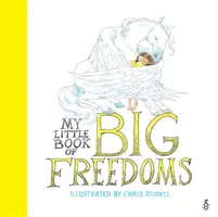 Moje malá kniha velkých svobod - Zákon o lidských právech v obrazech - My Little Book of Big Freedoms - The Human Rights Act in Pictures
