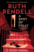 Spot of Folly - Deset příběhů o vraždách a chaosu. - Spot of Folly - Ten Tales of Murder and Mayhem