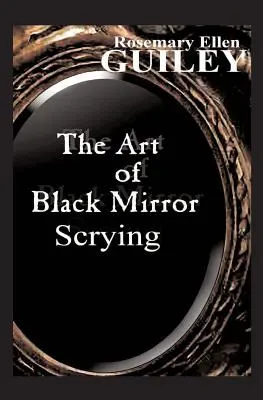 Umění věštění z černého zrcadla - The Art of Black Mirror Scrying