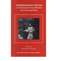 Pochopení traumatu - psychoanalytický přístup - Understanding Trauma - A Psychoanalytical Approach
