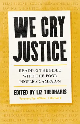 Voláme po spravedlnosti: Čtení Bible s kampaní Chudí lidé - We Cry Justice: Reading the Bible with the Poor People's Campaign
