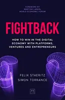 Fightback (Bojovný návrat): How to Win in Digital Economy with Platforms, Ventures and Entrepreneurs (Jak zvítězit v digitální ekonomice s platformami, podniky a podnikateli) - Fightback: How to Win in the Digital Economy with Platforms, Ventures and Entrepreneurs