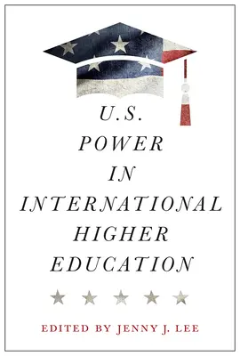 Moc USA v mezinárodním vysokém školství - U.S. Power in International Higher Education