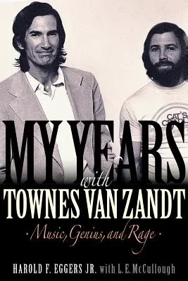 Moje léta s Townesem Van Zandtem: Hudba, genialita a vztek - My Years with Townes Van Zandt: Music, Genius and Rage