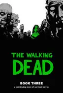 The Walking Dead, kniha 3 - The Walking Dead, Book 3