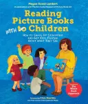 Čtení obrázkových knih s dětmi: Jak zpestřit vyprávění a přimět děti, aby mluvily o tom, co vidí. - Reading Picture Books with Children: How to Shake Up Storytime and Get Kids Talking about What They See