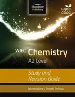 WJEC Chemie pro úroveň A2: Studijní a revizní příručka - WJEC Chemistry for A2 Level: Study and Revision Guide