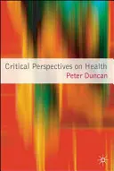 Kritické pohledy na zdraví - Critical Perspectives on Health