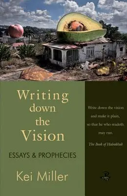 Zapsání vize: Eseje a proroctví - Writing Down the Vision: Essays & Prophecies
