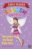 Duhové kouzlo - raná čítanka: Víla Alexandra - královské dítě - Rainbow Magic Early Reader: Alexandra the Royal Baby Fairy