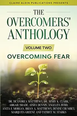 Antologie vítězů: Druhý díl - Překonání strachu - The Overcomers' Anthology: Volume Two - Overcoming Fear