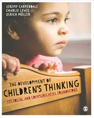 Vývoj dětského myšlení: Jeho sociální a komunikační základy - The Development of Children's Thinking: Its Social and Communicative Foundations
