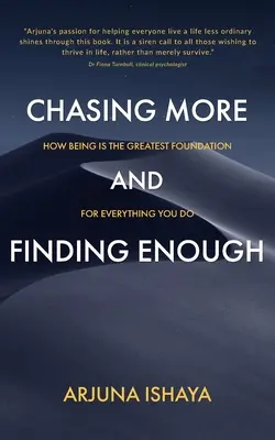Honba za více a nalezení dostatku - Chasing More and Finding Enough