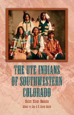 Indiáni kmene Ute v jihozápadním Coloradu - The Ute Indians of Southwestern Colorado