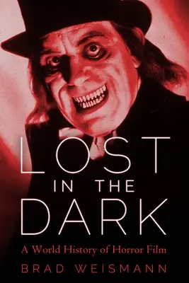 Ztraceni ve tmě: světové dějiny hororu - Lost in the Dark: A World History of Horror Film
