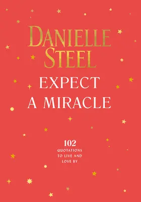 Očekávejte zázrak: Citáty, podle kterých můžete žít a milovat - Expect a Miracle: Quotations to Live and Love by