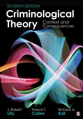 Kriminologická teorie: Kontext a důsledky - Criminological Theory: Context and Consequences