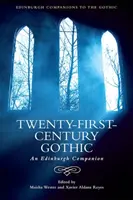 Gotika jednadvacátého století: Edinburgh Companion - Twenty-First-Century Gothic: An Edinburgh Companion