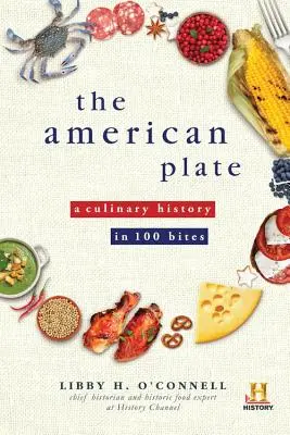 Americký talíř: Kulinářská historie ve 100 soustech - The American Plate: A Culinary History in 100 Bites