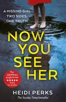 Teď ji vidíš - oblíbený bestseller Richard & Judy - Now You See Her - The bestselling Richard & Judy favourite
