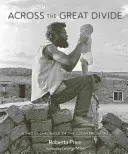 Přes velkou propast: Fotografická kronika kontrakultury - Across the Great Divide: A Photo Chronicle of the Counterculture