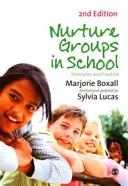 Výchovné skupiny ve školách: Principy a praxe - Nurture Groups in Schools: Principles and Practice