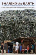 Sdílení Země: Mezinárodní čtenářská příručka o environmentální spravedlnosti - Sharing the Earth: An International Environmental Justice Reader
