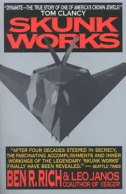Skunk Works: Osobní vzpomínky na léta strávená ve společnosti Lockheed - Skunk Works: A Personal Memoir of My Years of Lockheed