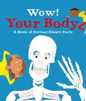 Wow! Tvoje tělo (McCann Jacqueline (Editorial Director)) - Wow! Your Body (McCann Jacqueline (Editorial Director))