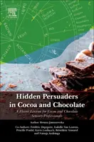 Skrytí přesvědčovatelé v kakau a čokoládě: Lexikon chutí pro odborníky na kakaové a čokoládové smysly. - Hidden Persuaders in Cocoa and Chocolate: A Flavor Lexicon for Cocoa and Chocolate Sensory Professionals