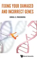 Náprava poškozených a nesprávných genů - Fixing Your Damaged and Incorrect Genes