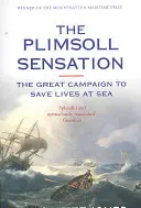 Plimsoll Sensation - Velká kampaň za záchranu životů na moři - Plimsoll Sensation - The Great Campaign to Save Lives at Sea