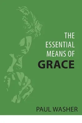 Základní prostředky milosti - The Essential Means of Grace