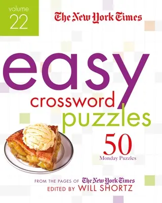 The New York Times Easy Crossword Puzzles Volume 22: 50 Monday Huzzles from the Pages of the New York Times (Snadné křížovky New York Times: 50 pondělních hádanek ze stránek New York Times) - The New York Times Easy Crossword Puzzles Volume 22: 50 Monday Puzzles from the Pages of the New York Times