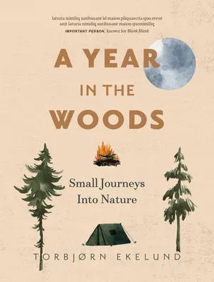 Rok v lese: Dvanáct malých cest do přírody - A Year in the Woods: Twelve Small Journeys Into Nature
