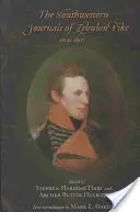 Jihozápadní deníky Zebulona Pikea z let 1806-1807 - The Southwestern Journals of Zebulon Pike, 1806-1807