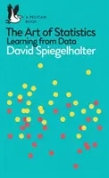 Umění statistiky - Jak se učit z dat - Art of Statistics - Learning from Data