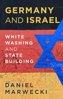 Německo a Izrael: Bělení a budování státu - Germany and Israel: Whitewashing and Statebuilding