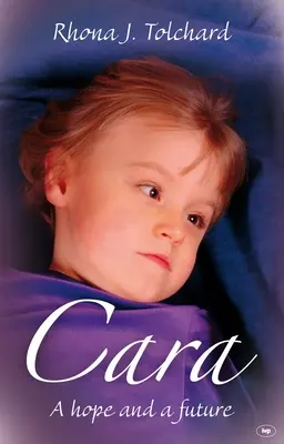 Cara: Naděje a budoucnost - Cara: A Hope and a Future