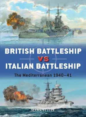Britská bitevní loď proti italské bitevní lodi: Středozemní moře 1940-41 - British Battleship Vs Italian Battleship: The Mediterranean 1940-41