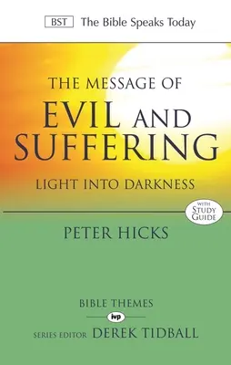 Poselství zla a utrpení: Světlo do temnoty - The Message of Evil & Suffering: Light Into Darkness