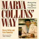 Cesta Marvy Collinsové: Aktualizováno - Marva Collins' Way: Updated