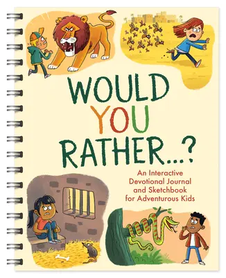 Chtěli byste raději. . .: Interaktivní deník a skicák pro dobrodružné děti! - Would You Rather. . .: An Interactive Devotional Journal and Sketchbook for Adventurous Kids!