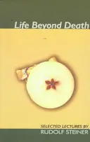 Život za hranicí smrti: Vybrané přednášky - Life Beyond Death: Selected Lectures