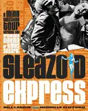 Sleazoid Express: Myšlenkově zvrácená prohlídka grindhousového kina na Times Square - Sleazoid Express: A Mind-Twisted Tour Though the Grindhouse Cinema of Times Square