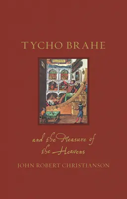 Tycho Brahe a měření oblohy - Tycho Brahe and the Measure of the Heavens